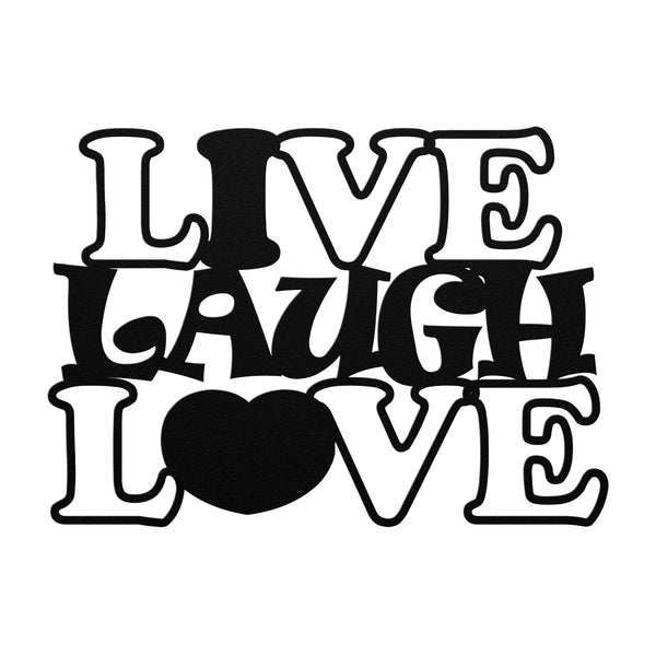 Close up of a black metal cut sign that says " Live Laugh Love" with a heart symbol for the "o".